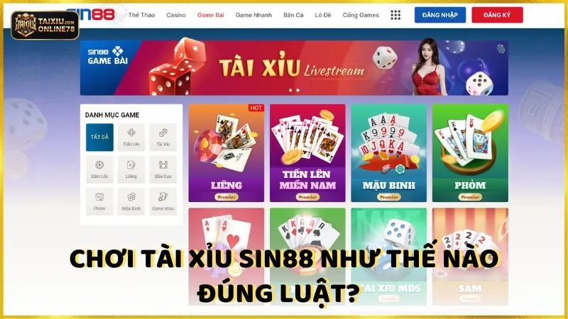 Chơi tài xỉu Sin88 như thế nào đúng luật?  